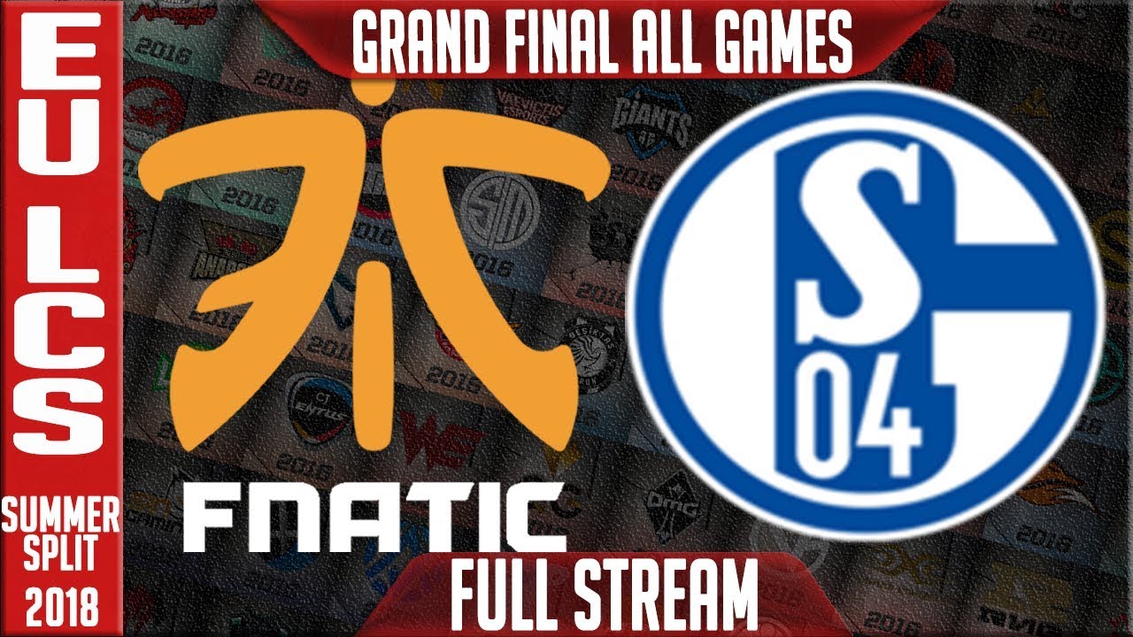 FNC vs S04 Full Series Live | EU LCS Playoffs Grand Final Summer 2018 | Fnatic vs FC Schalke 04
