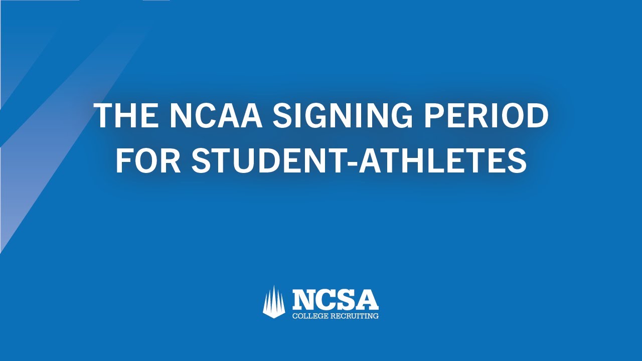 The NCAA Signing Period for Student-Athletes