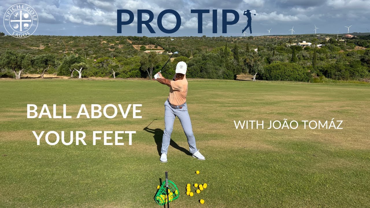 Golf Pro Tip - Ball Above Your Feet