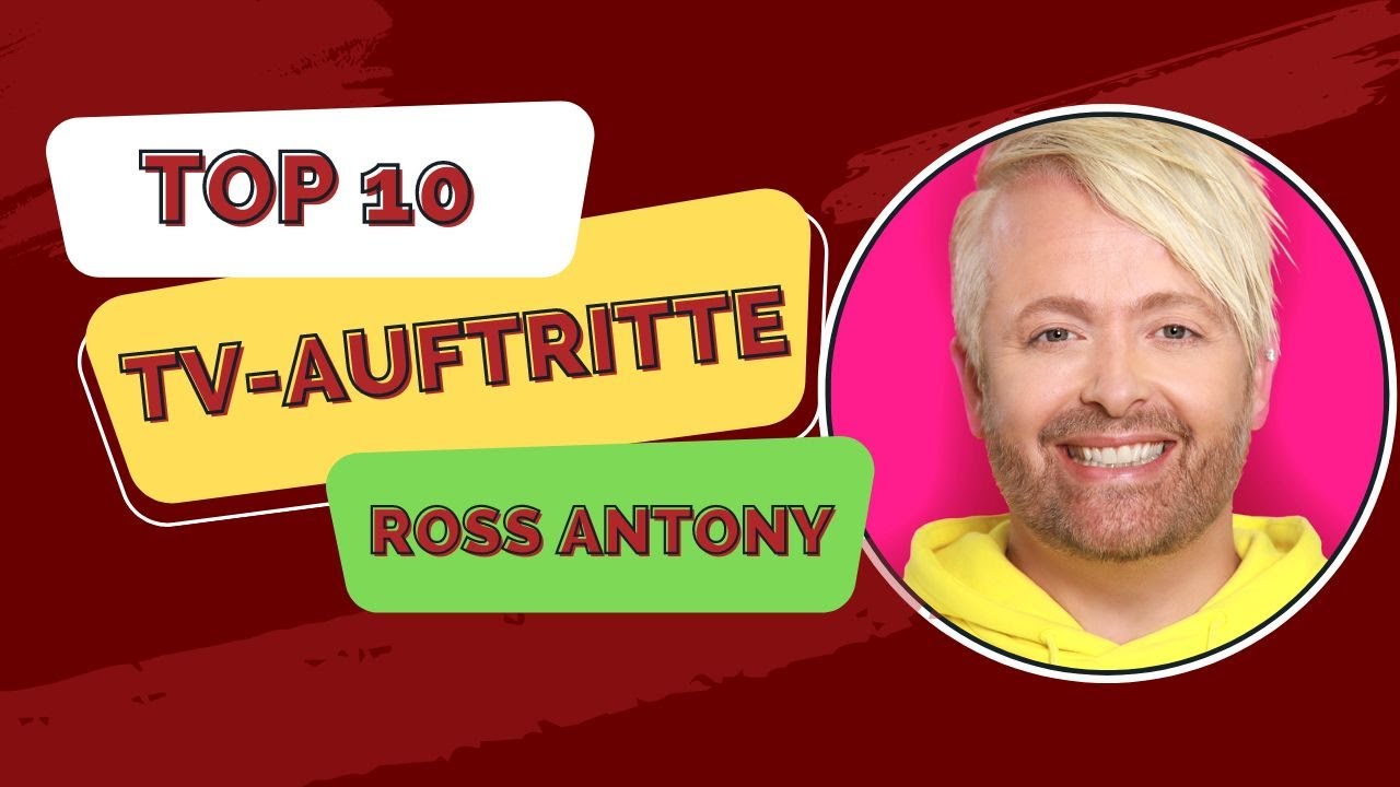 TOP 10 TV-AUFTRITTE von ROSS ANTONY ❤️