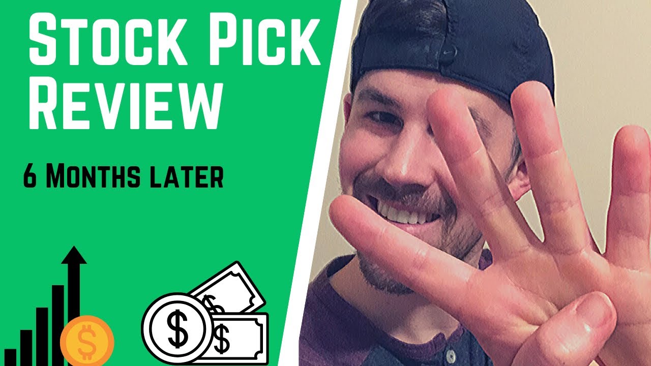 Stock Pick review - 6 months Later