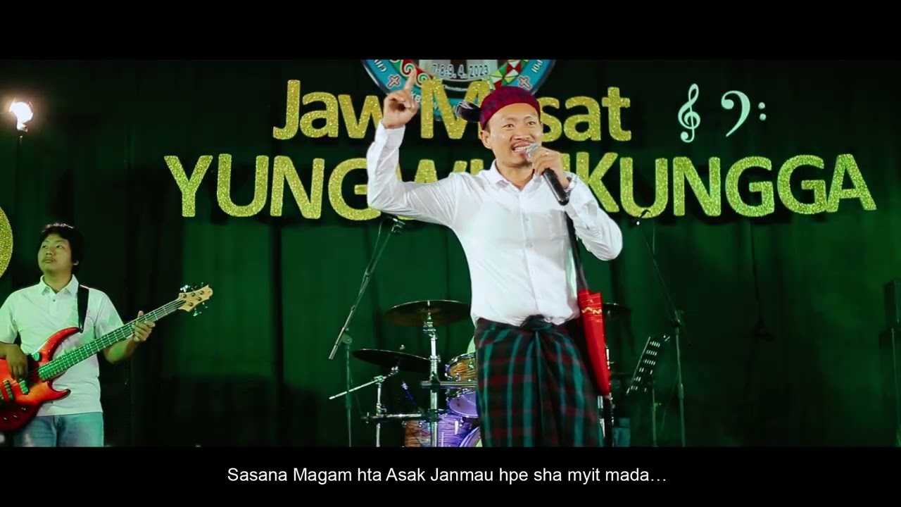 BUM GA NA HPUNG SARA:  Latau Zau Lat
