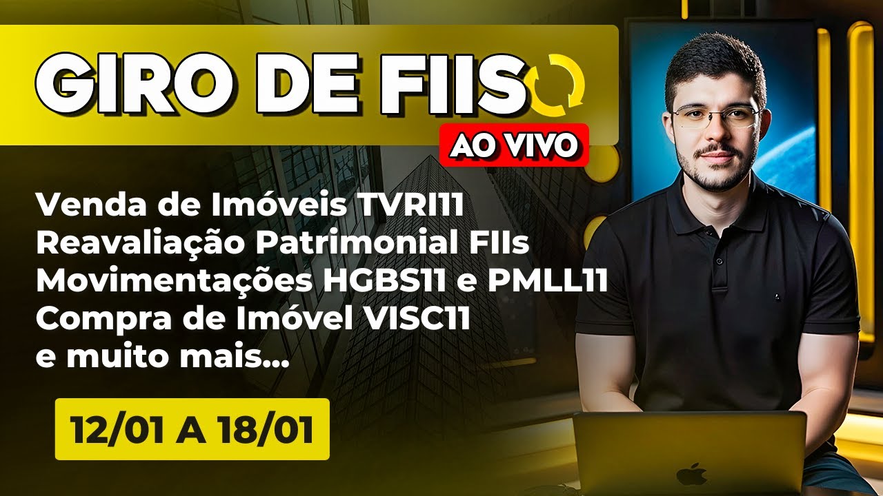 Giro de FIIs #225 l HGBS11, PMLL11, BRCO11, VISC11, RBVA11, RBFF11, TVRI11 e FIIs da Patria...
