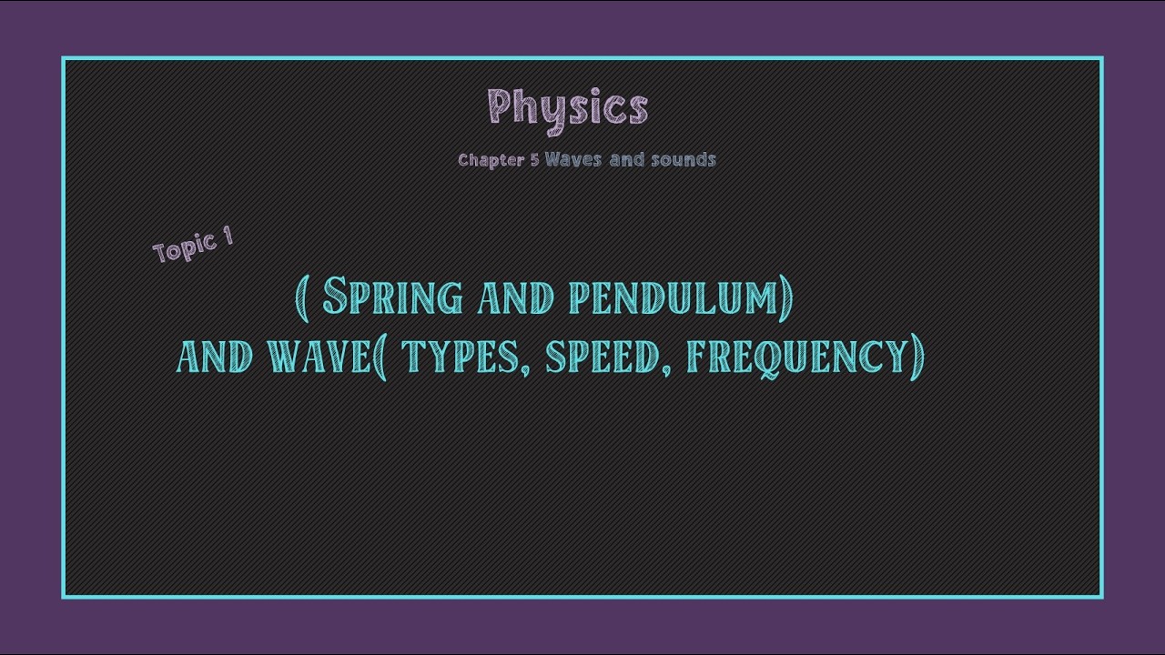 SAAT Physics ||  ( Spring and pendulum) and wave( types, speed, frequency)