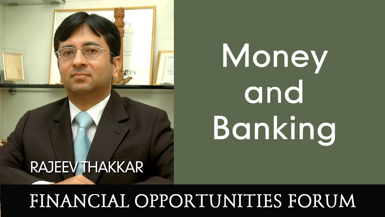 Money & Banking - Presentation by Rajeev Thakkar