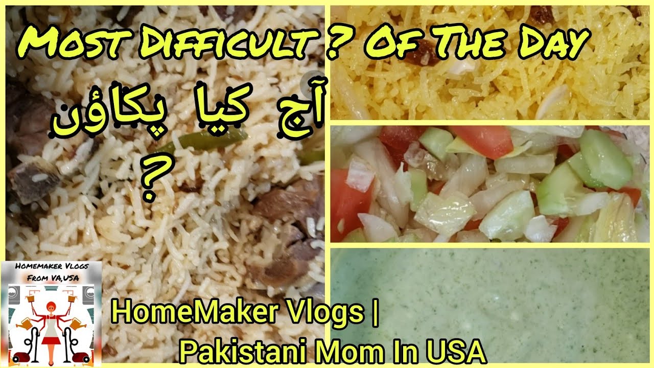 Aaj Kia Pakaoon?  آج کیا پکاؤں  By HomeMaker Vlogs-Pakistani Mom In USA