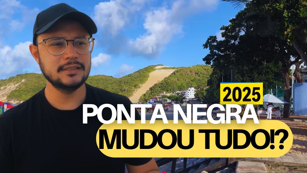Ponta Negra 2025: O Que Ninguém Mostra Sobre a Nova Praia!