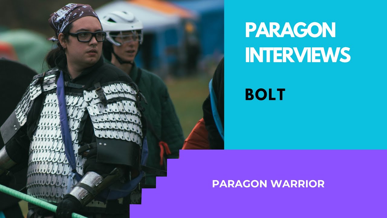 Paragon Interviews 025 - Bolt, Paragon Warrior