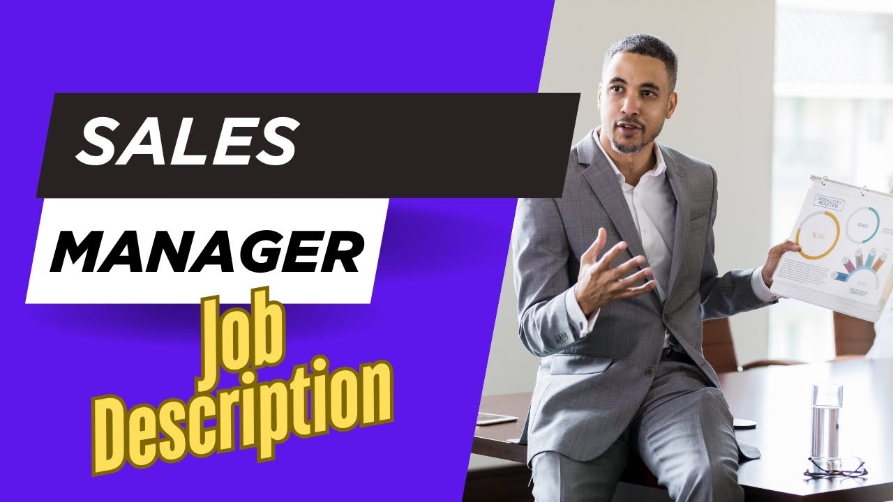 Job description of Sales Manager - Roles, Responsibilities & Skills