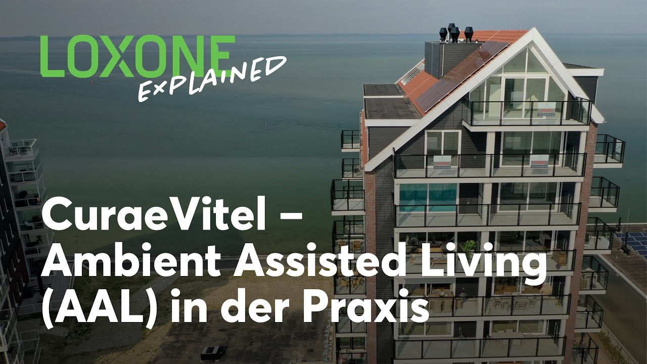 Loxone Explained: CuraeVitel &ndash; Ambient Assisted Living (AAL) in der Praxis