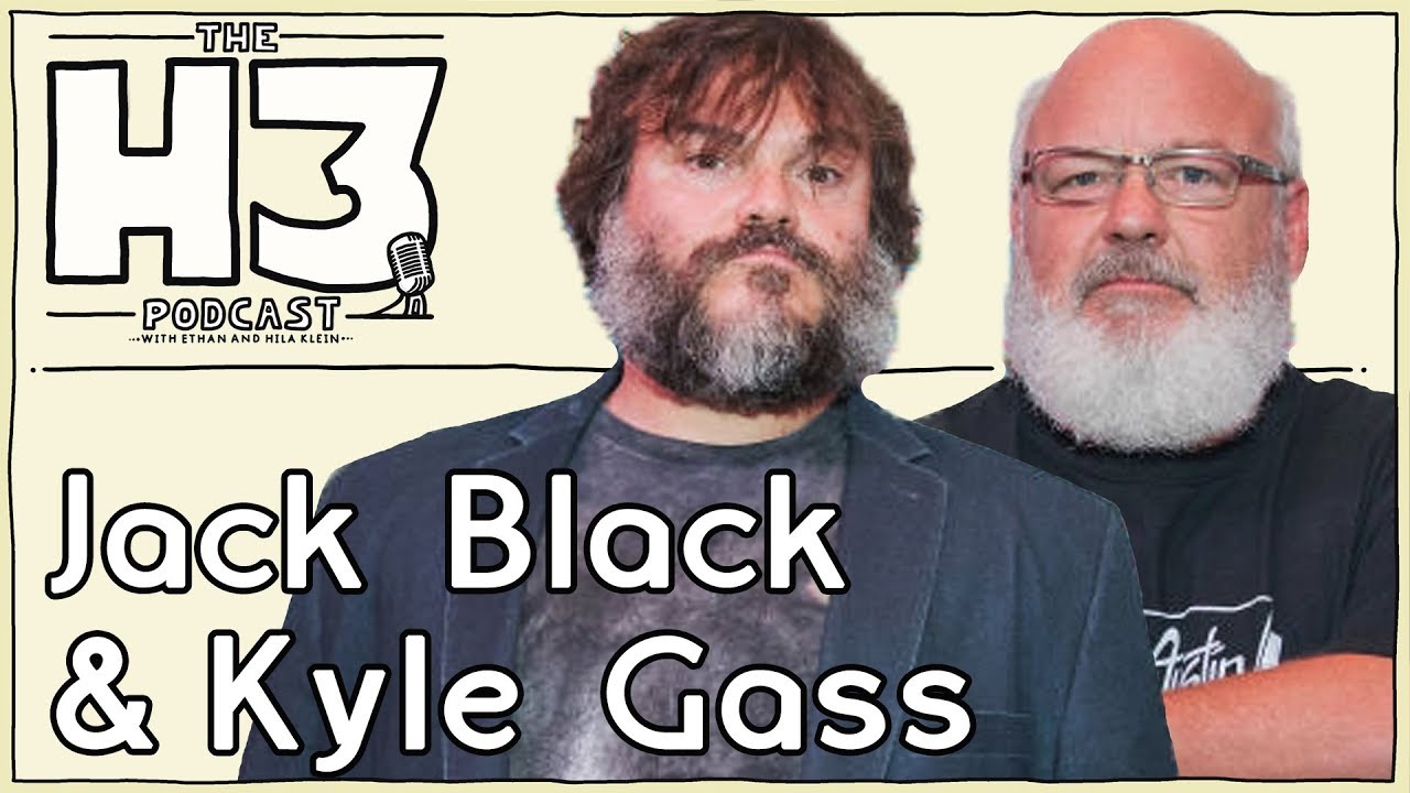 H3 Podcast #97 - Jack Black & Kyle Gass (Tenacious D)