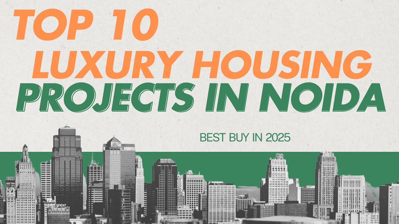 Top 10 Luxury Housing Projects in Noida | Uber Luxury Apartments