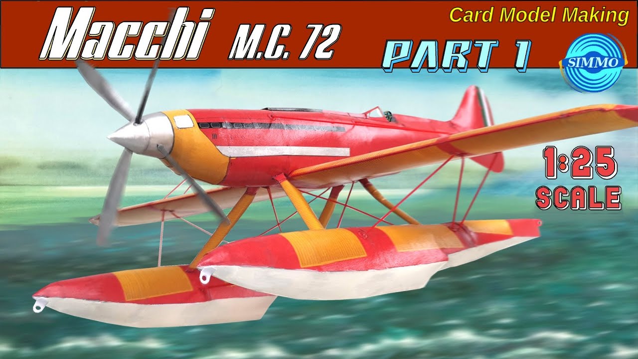Macchi M.C. 72 - Paper Model Part 1... Introduction, Fuselage and Wings.