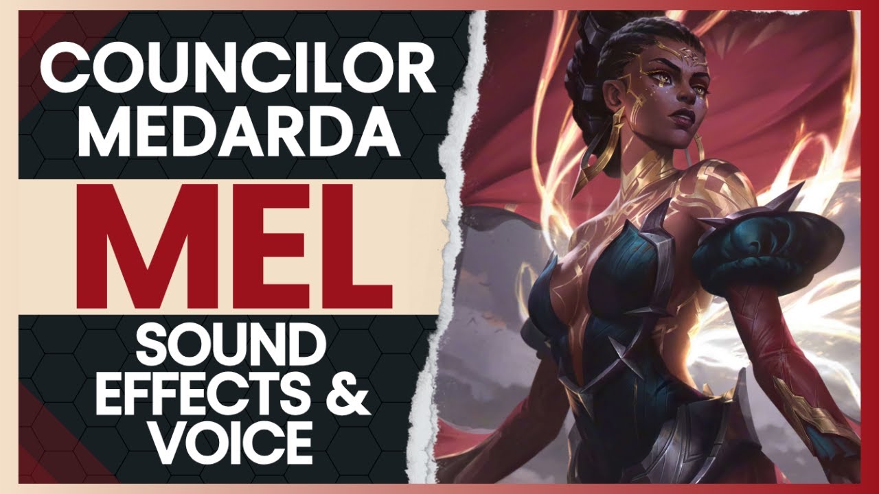 Mel Abilities & Voice Sound Effects | League of Legends SFX