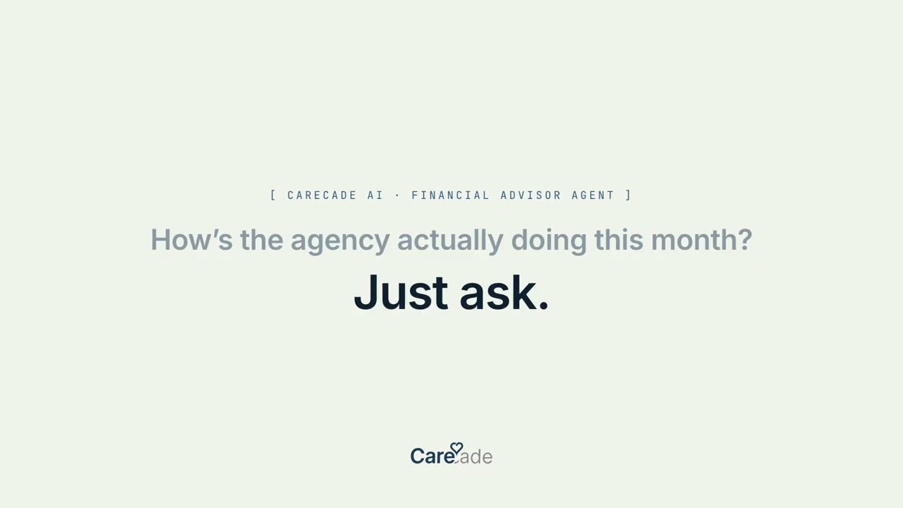 CareCade Financial Advisor &mdash; Ask Your Home Care Books Anything