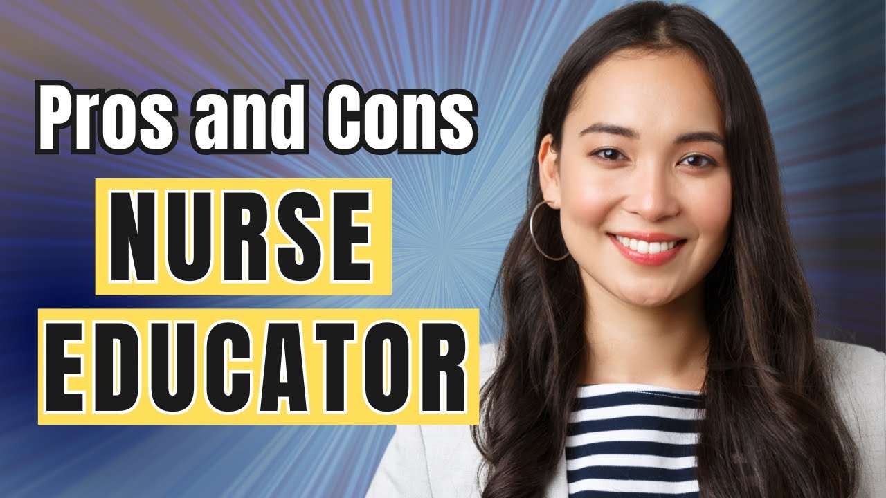 Pros and Cons of Being a NURSE Educator