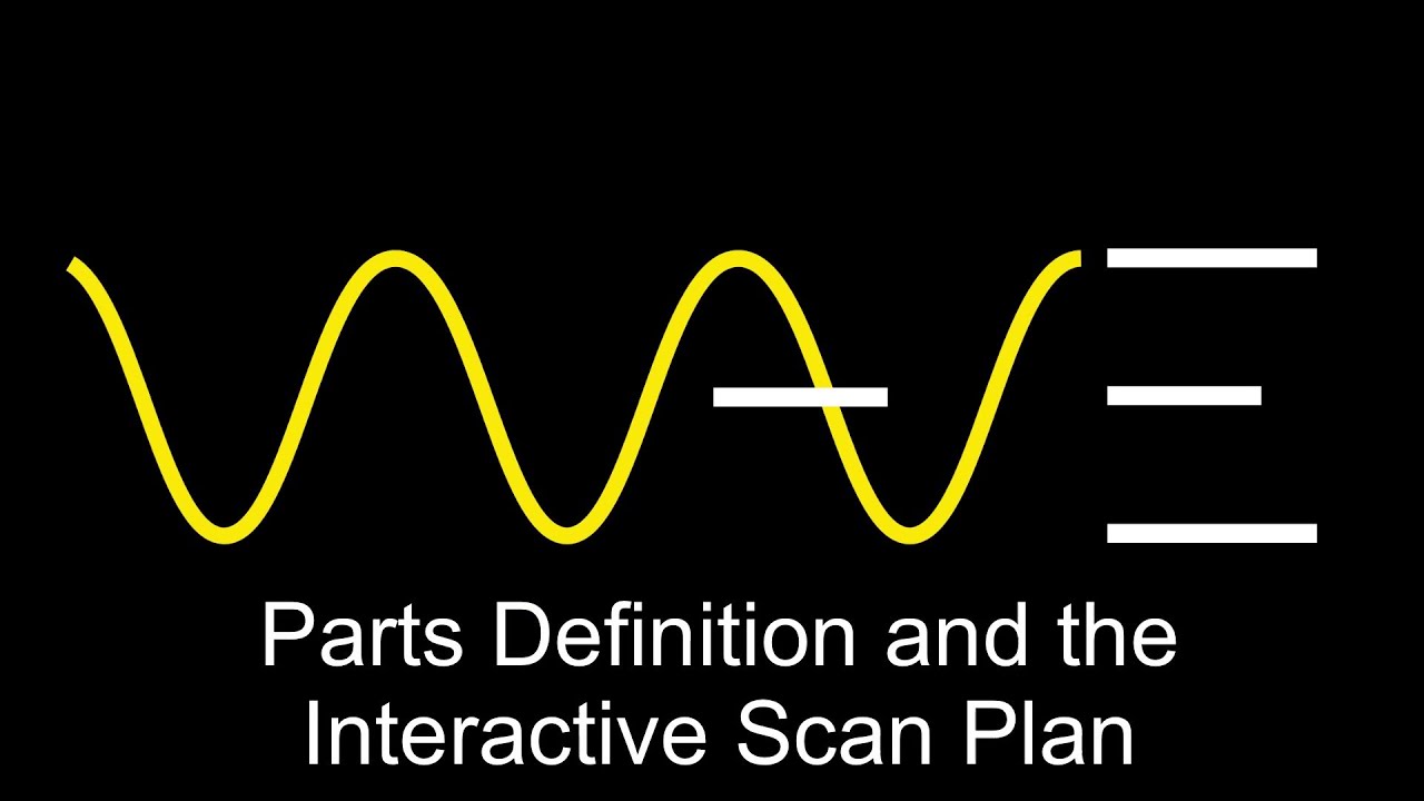On Board Parts Definition and the Interactive Scan Plan