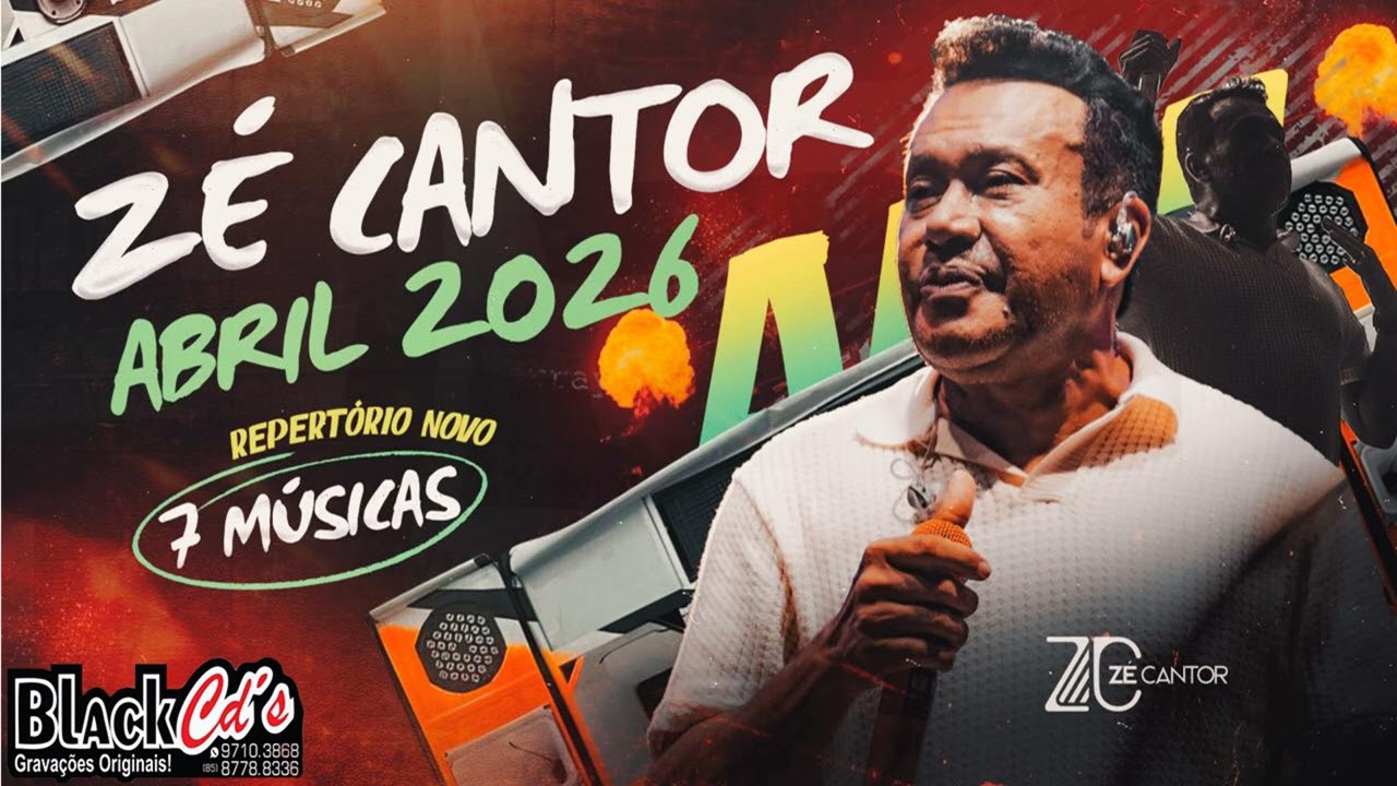 ZE CANTOR ATUALIZOU DE NOVO ABRIL 2026  7 MUSICAS NOVAS MIX BLACK CDS PRA PARED&Atilde;O 085 997103868