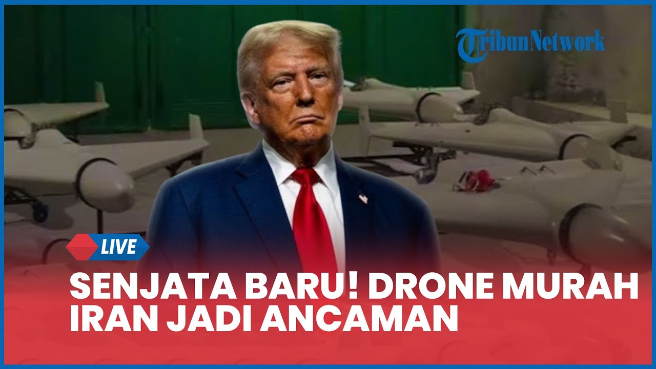 Rangkuman Konflik AS-Iran: Senjata Baru! Drone Murah Iran Jadi Ancaman Serius Pasukan Trump