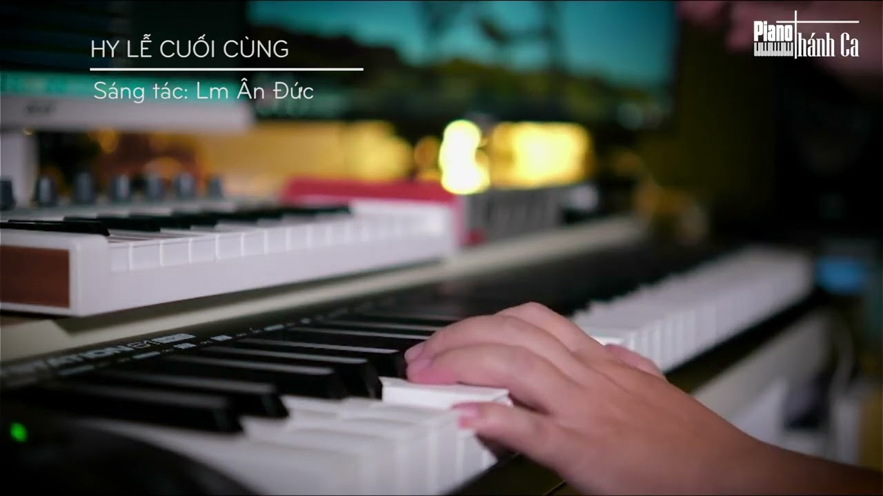HY LỄ CUỐI CÙNG - Lm Ân Đức || Piano Thánh Ca