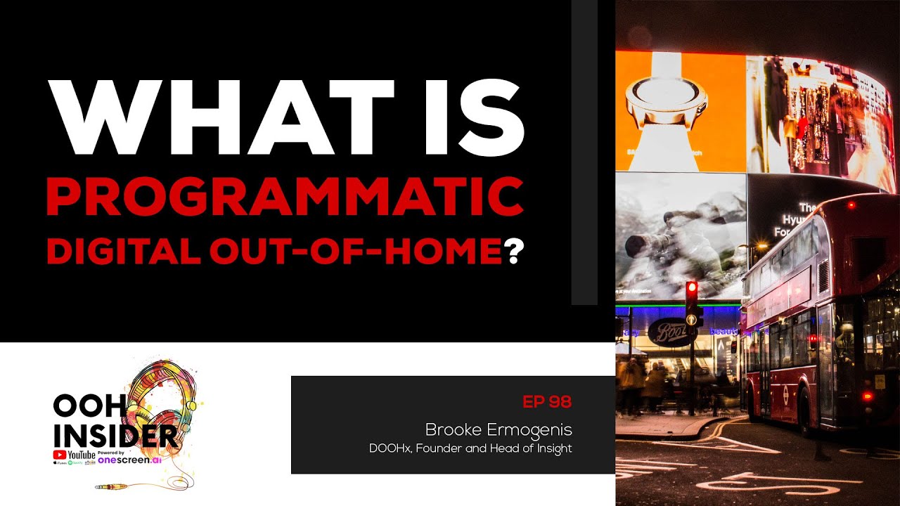 What Is Programmatic Digital Out-Of-Home?