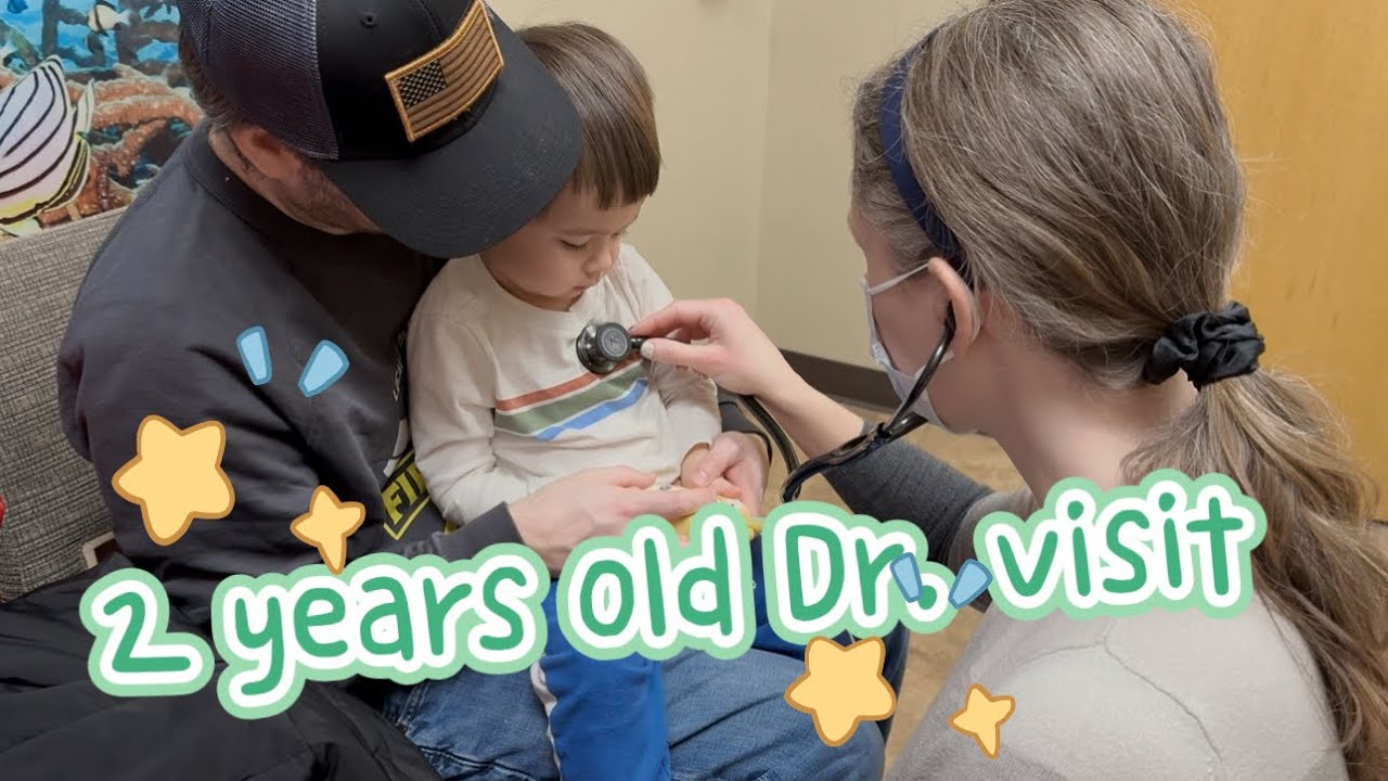 2 Years Old Dr. Visit! 2 岁宝宝看医生！