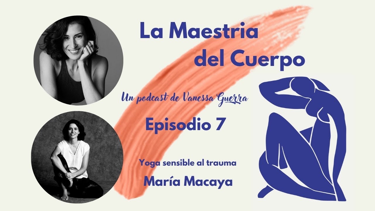La Maestría del Cuerpo. María Macaya