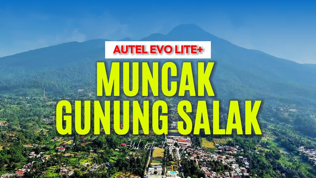 AUTEL EVO LITE+ | MUNCAK GUNUNG SALAK | 4KM SINYAL TETAP FULL