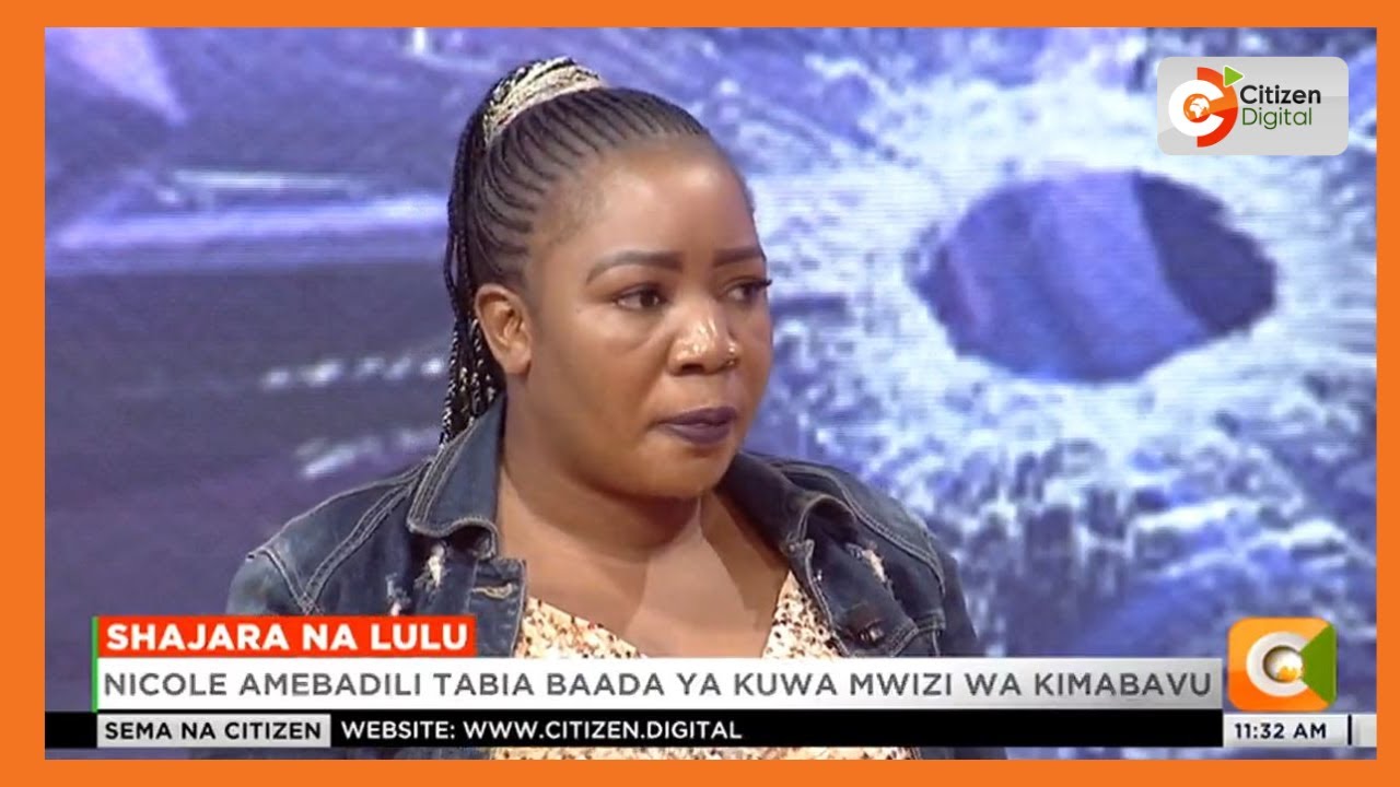 Shajara na Lulu | Simulizi ya Nicole Atieno, msichana aliyekuwa mwizi wa kimabavu (Part 1)