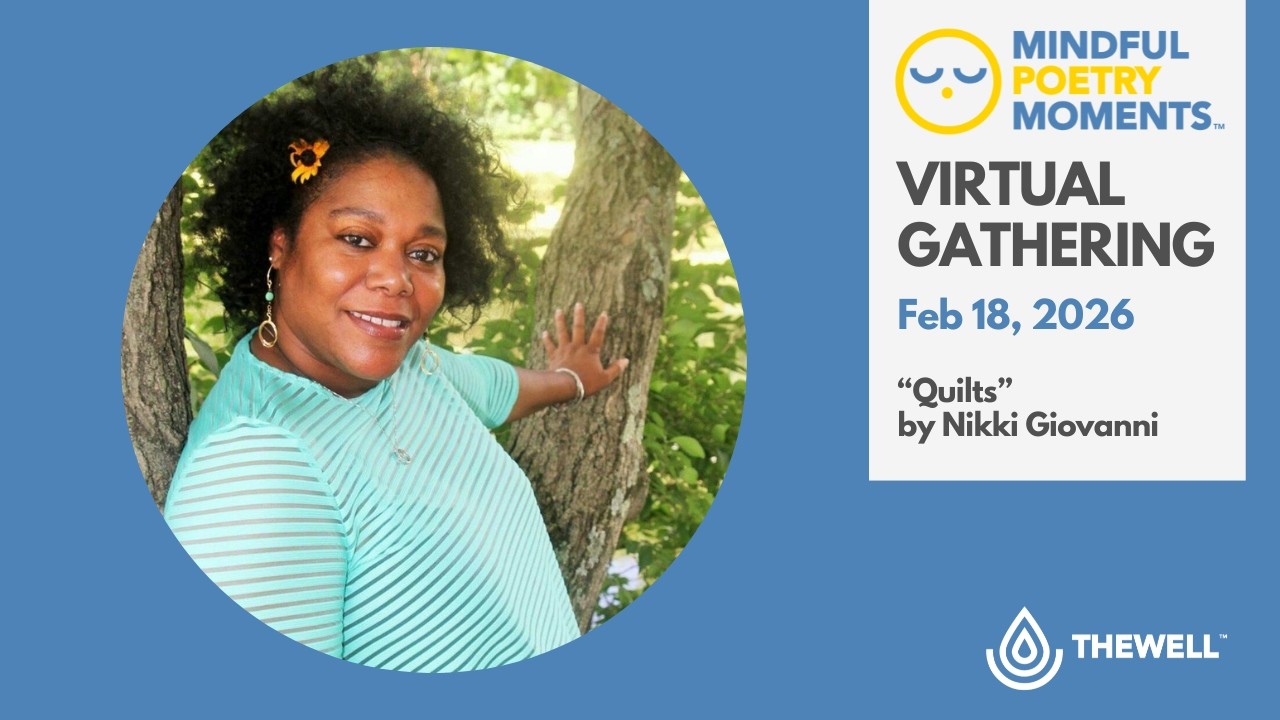 Mindful Poetry Moments - February 18th Virtual Gathering