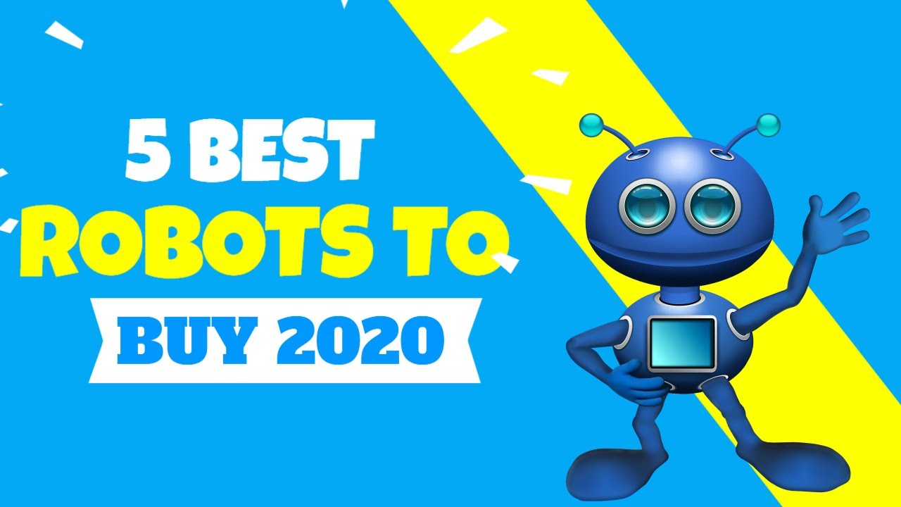 5 BEST ROBOTS TO BUY 2020