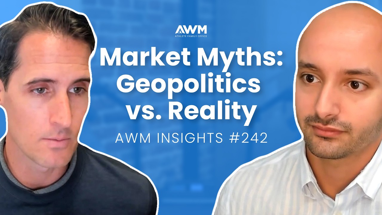 Market Myths: Geopolitics vs. Reality | AWM Insights #242