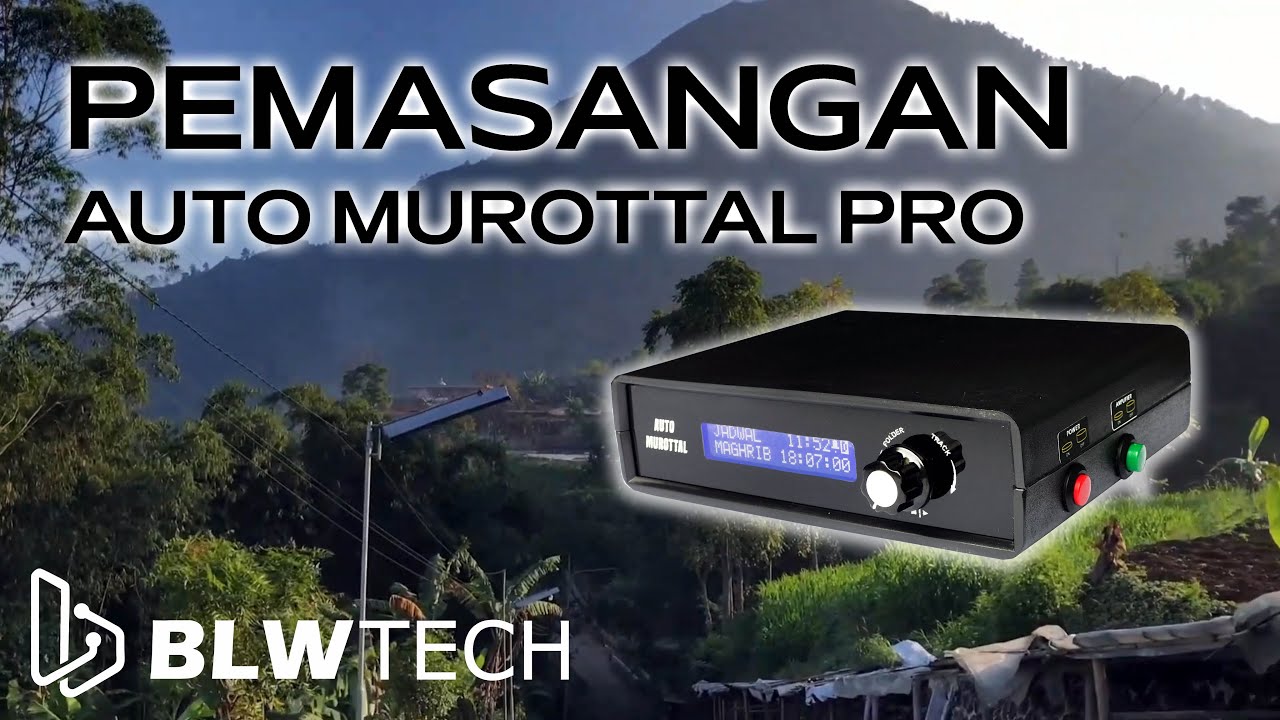 PEMASANGAN AUTO MUROTTAL PRO DARI BLWTECH DI LERENG GUNUNG MERBABU
