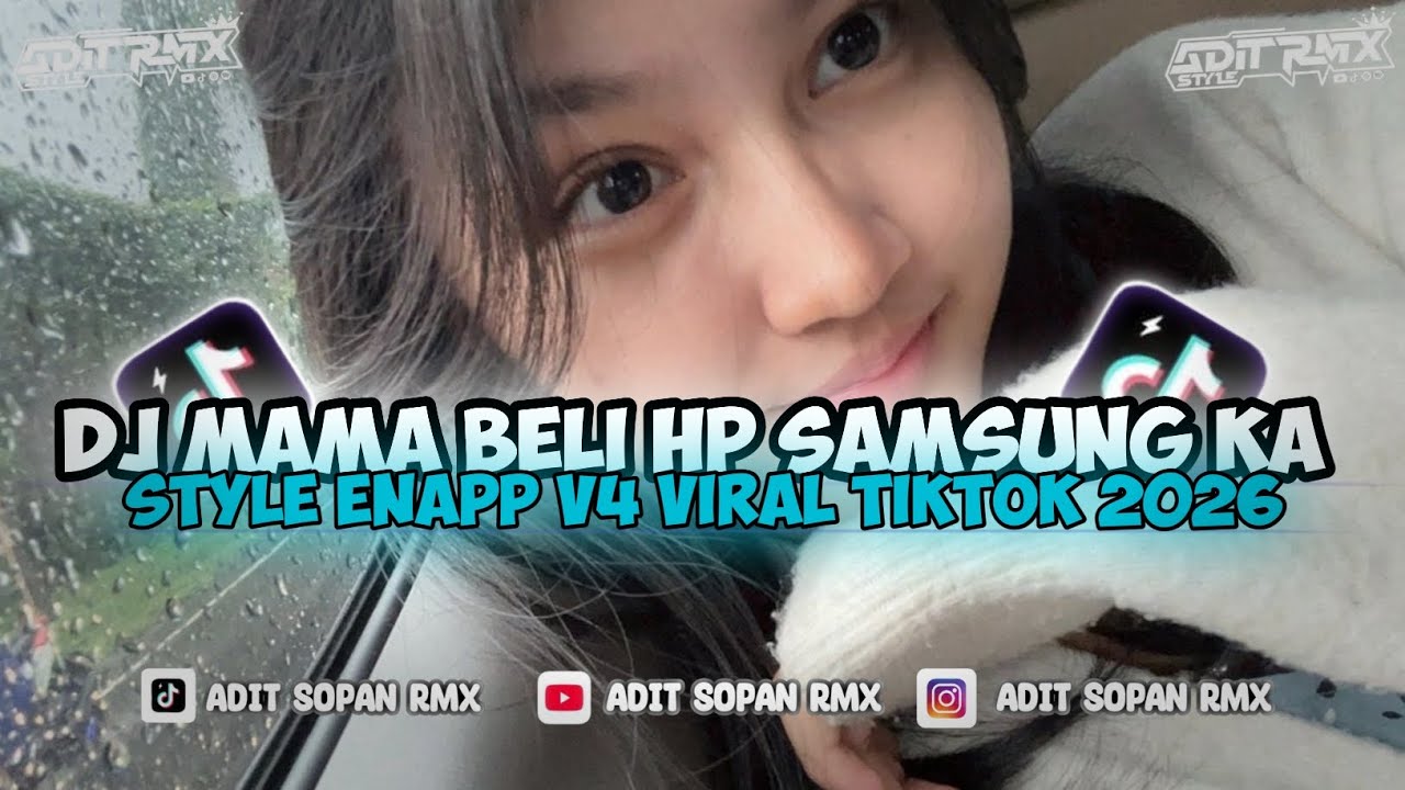 DJ MAMA TOLONG BELI HP SAMSHUNG STTLE ENAFF BY ADIT SOPAN RMX FT MASDAY RMX - VIRAL TIKTOK 2026