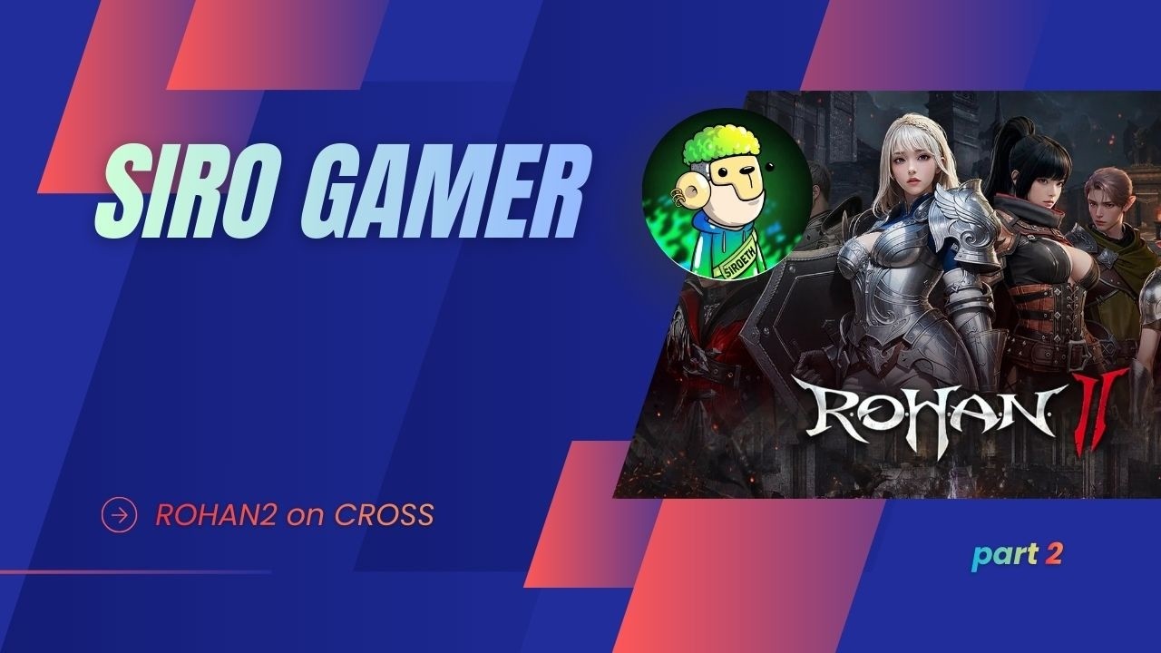 Ngày thứ 2 tôi chơi tựa game này - SIRO Gamer
