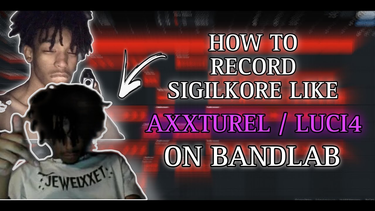 HOW TO MAKE SIGILKORE LIKE AXXTUREL/LUCI4 ON BANDLAB! *2023* (Tutorial + Presets) (Part 1)
