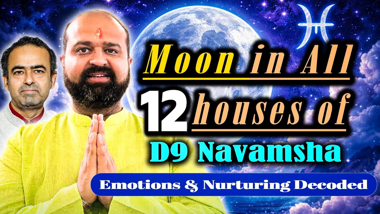 Moon in All 12 Houses of D9 Navamsha: Your True Emotional Destiny Effects on Spouse, Mind, and Karma