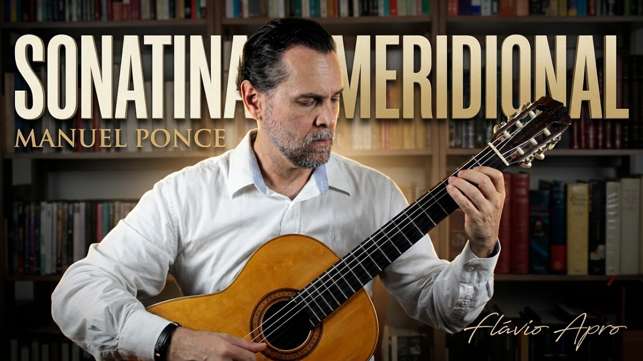 FLÁVIO APRO interpreta SONATINA MERIDIONAL, de Manuel Ponce | Versão A. Segovia (1939)
