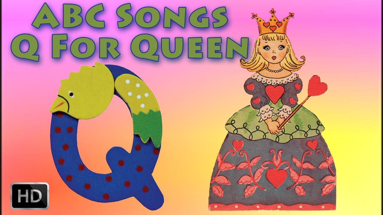 ABC Songs for Children - Kids Songs - Nursery Rhymes Songs - Q for Queen - Phonics Song