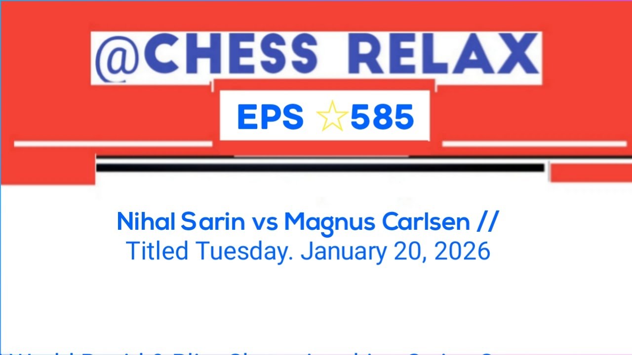 Nihal Sarin vs Magnus Carlsen // Titled Tuesday. January 20, 2026