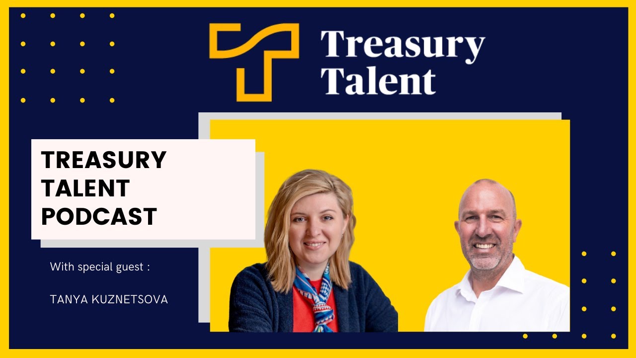 Treasury Talent Interview with Tanya Kuznetsova, Treasury Director & board member NCTMA