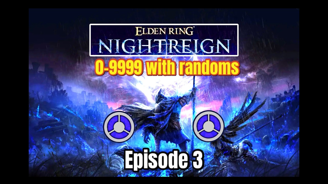 0-9999 Randoms Only Ep. 3 - Nightreign