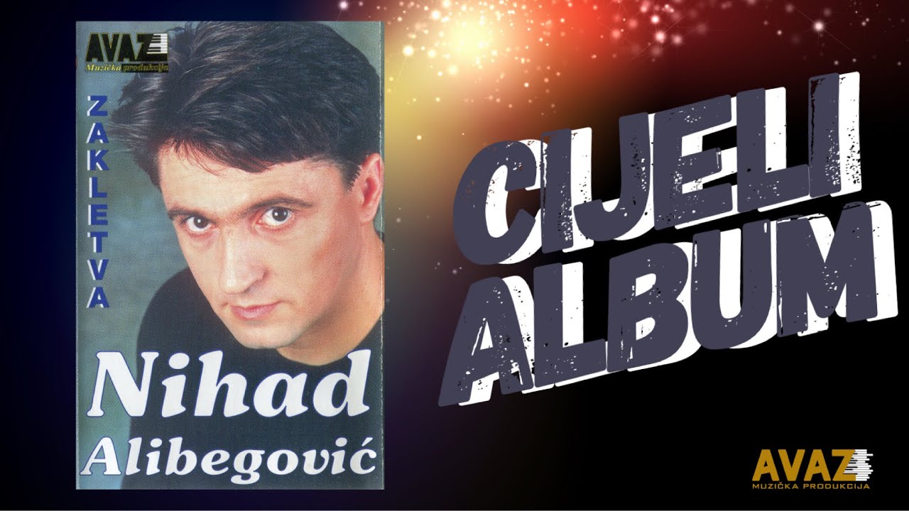 Nihad Alibegovic - Zakletva | Ceo Album | Muzicka Produkcija Avaz