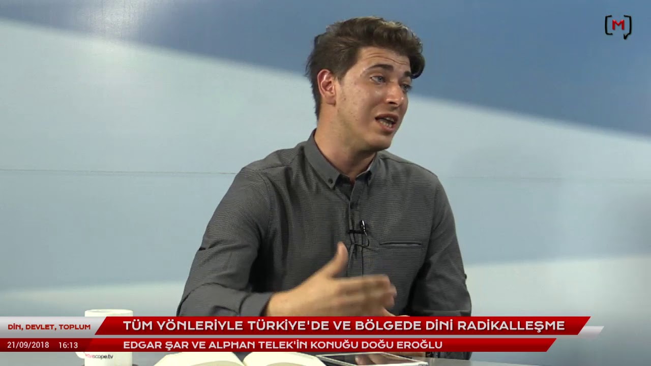 Din, Devlet, Toplum (13): Tüm yönleriyle Türkiye’de ve bölgeden dini radikalleşme Konuk: Doğu Eroğlu
