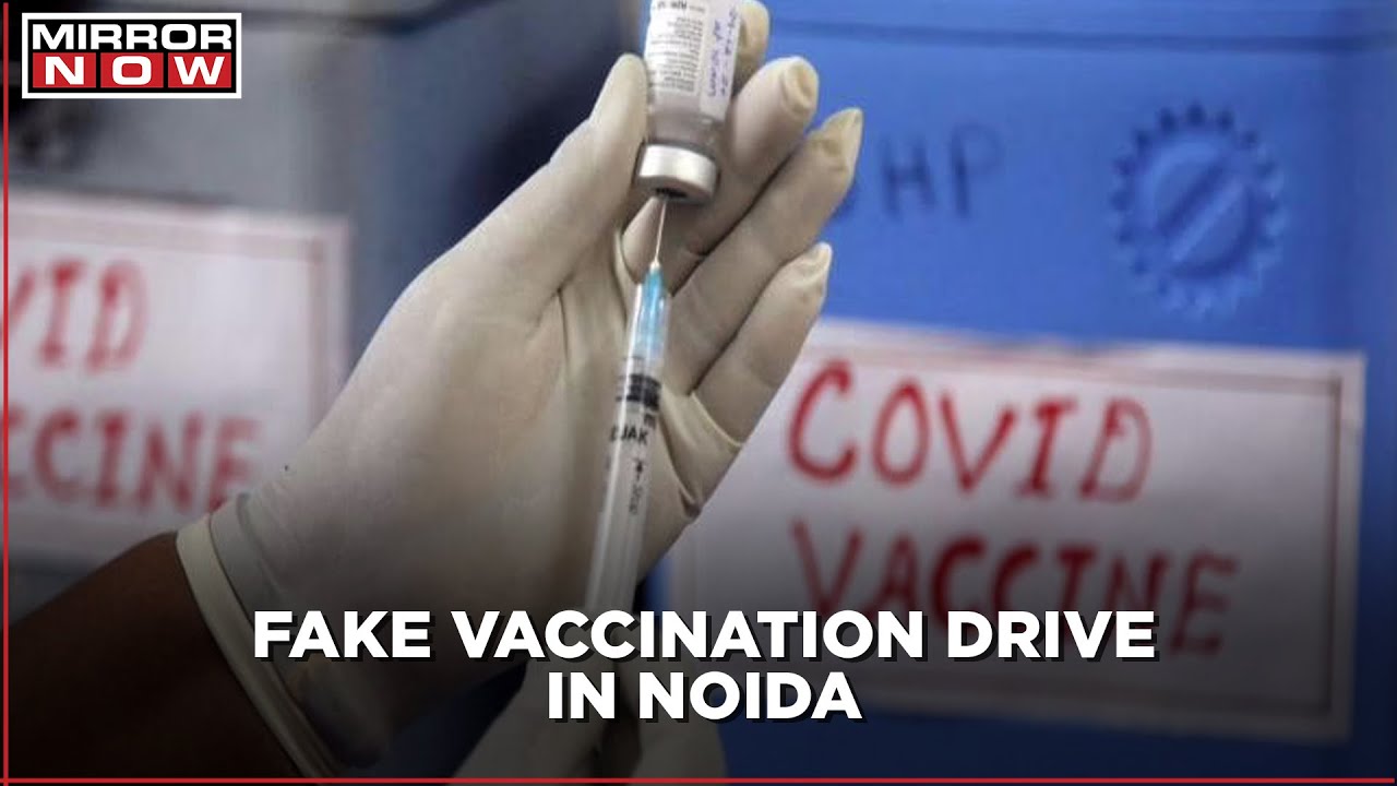 Fake vaccine fraud in Noida: 2 arrested for giving fake door-to-door vaccines