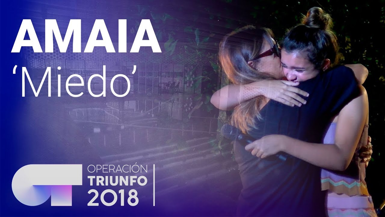 AMAIA canta 'Miedo' | Casting Final OT 2018