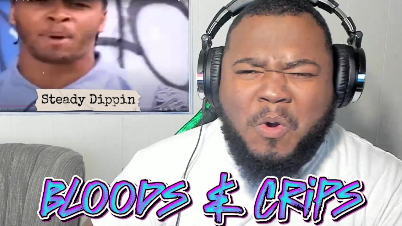 (REACTION) Bloods & Crips - Steady dippin' (original)