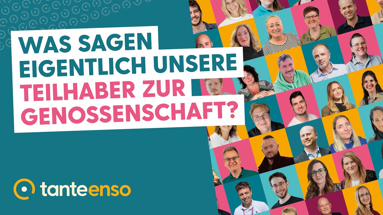 Was sagen eigentlich unsere Teilhaber zur Genossenschaft? I Tante Enso