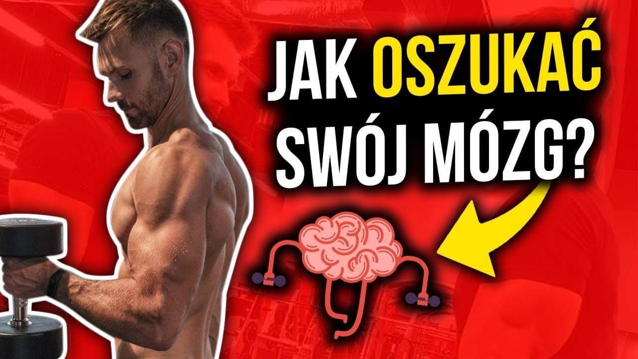 Jak oszukać swój MÓZG, żeby CHCIAŁ robić trudne rzeczy?