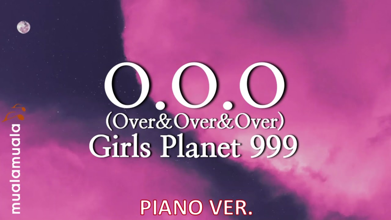 Girls Planet 999 (걸스플래닛 999) - O.O.O (Over&Over&Over) (Piano Cover)